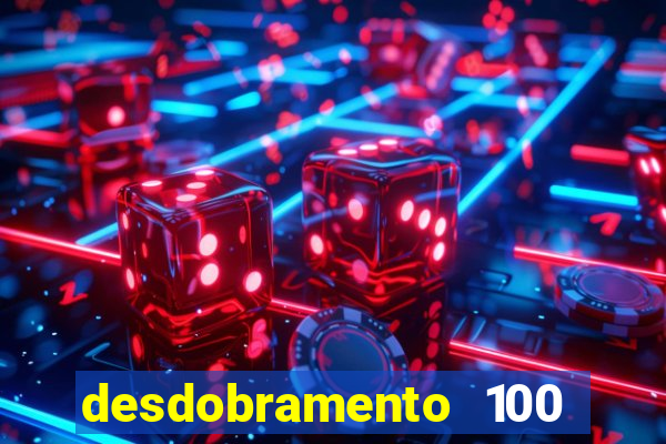 desdobramento 100 dezenas em apenas 6 jogos